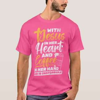 Koffie in haar hand Christelijke religieuze Jezus T-shirt