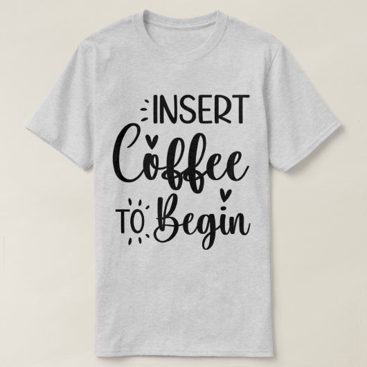 Koffie invoeren om elegante eenvoudige typografie  t-shirt (Design voorkant)