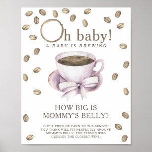 Koffie is aan het trekken Hoe groot is mama's buik Poster