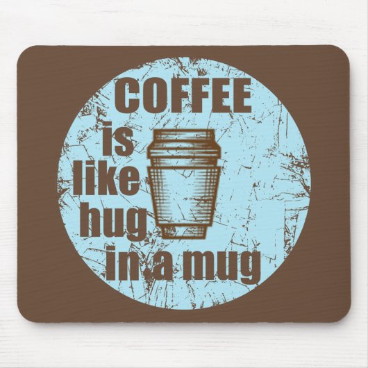 koffie is als een knuffel in een mok muismat (Voorkant)