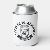 Koffie is altijd een goed idee blikjeskoeler (Blikje Voorkant)