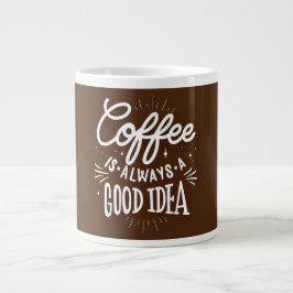 Koffie is altijd een goed idee, grote koffiekop