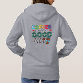 Koffie is altijd een goed idee hoodie (Achterkant)
