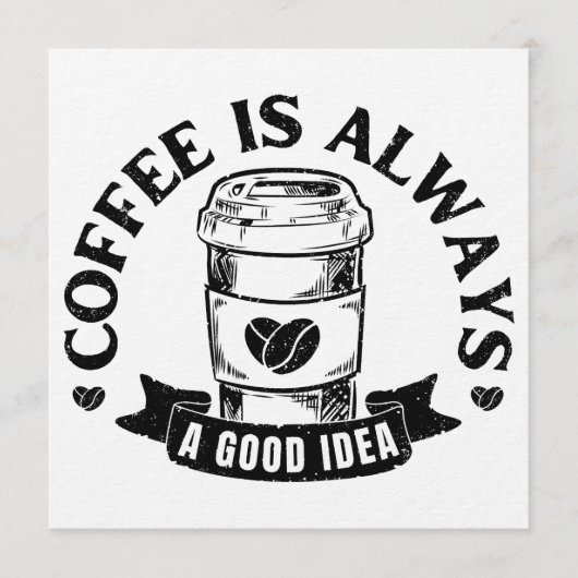 Koffie is altijd een goed idee kaart (Voorkant)