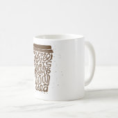 Koffie is altijd een goed idee keramische Mok (Voorkant rechts)