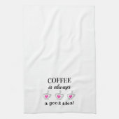 Koffie is altijd een goed idee! keukenhanddoek (Verticaal)