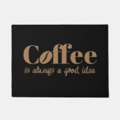 Koffie is altijd een goed idee koele welkom deurma deurmat (Voorkant)