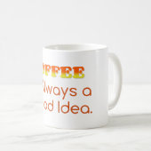 Koffie is altijd een goed idee koffiemok (Voorkant rechts)