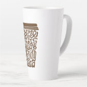 "Koffie is altijd een goed idee" Latte Mok (Rechterhoek)