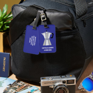 Koffie is altijd een goed idee Moka Pot reizen Bagagelabel