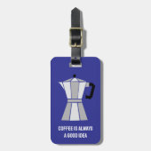 Koffie is altijd een goed idee Moka Pot reizen Bagagelabel (Voorkant verticaal)