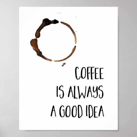 Koffie is altijd een goed idee om keuken te maken poster (Voorkant)
