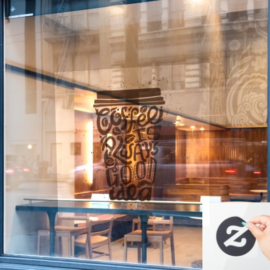 Koffie is altijd een goed idee raamsticker (Cafe Raam)