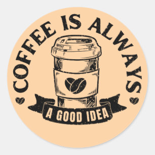 Koffie is altijd een goed idee ronde sticker
