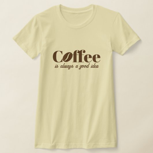 Koffie is altijd een goed idee schattig creme t sh t-shirt (Laagn)
