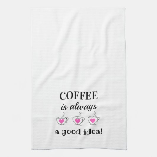 Koffie is altijd een goed idee! theedoek (Verticaal)