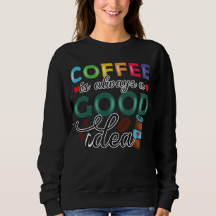 Koffie is altijd een goed idee trui
