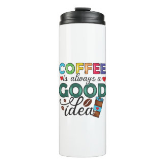 Koffie is altijd een goed idee van thermische getu thermosbeker