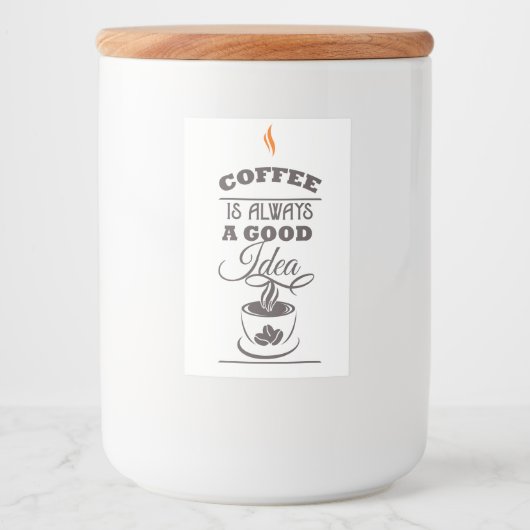 Koffie is Altijd Een Goed Ideë Voedselcontainer Etiket (Voorkant)