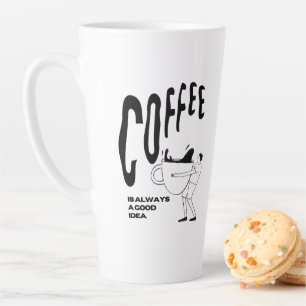 Koffie is Altijd Een Goed Ideetje Latte Mok
