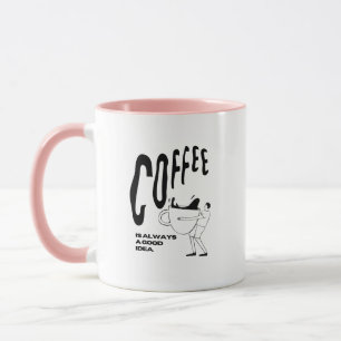 Koffie is Altijd Een Goed Ideetje Mok