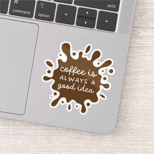 Koffie is Altijd Een Goed Ideetje Sticker (Detail)