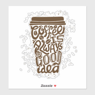 KOFFIE IS ALTIJD goed idee muur keuken lijsten Sticker