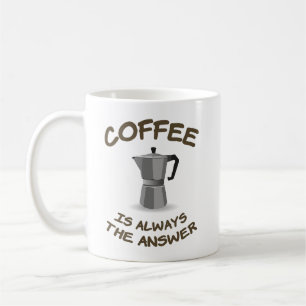 Koffie is altijd het antwoord koffiemok