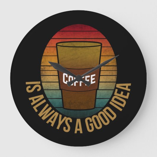 KOFFIE IS ALTJD EEN GOED IDEE GROTE KLOK (Voorkant)