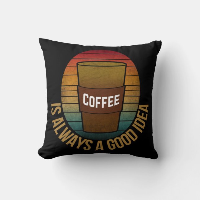 KOFFIE IS ALTJD EEN GOED IDEE KUSSEN (Voorkant)