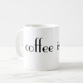 Koffie is baas koffiemok (Voorkant links)