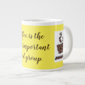 "Koffie is de belangrijkste voedingsgroep" Grote Koffiekop (Voorkant rechts)