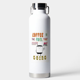 Koffie is de brandstof die me op de been houdt waterfles