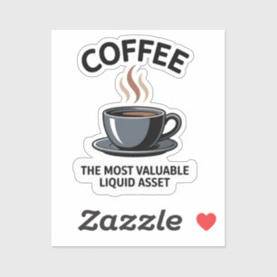 KOFFIE IS DE MEEST WAARDEVOLLE LIQUIDE ACTIVA STICKER