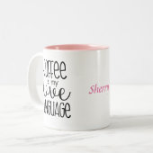 Koffie is de Mok van de Koffie van mijn liefdestaa (Voorkant links)