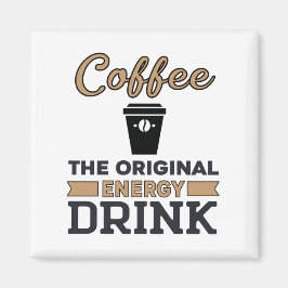 Koffie is de oorspronkelijke energie-Drink Magneet