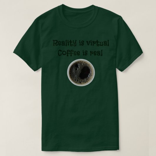 Koffie is echt t-shirt (Design voorkant)