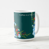 Koffie is een knuffel in een mok. Koffiekopje voor Koffiemok (Voorkant rechts)