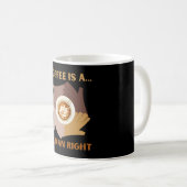 KOFFIE IS EEN... MENSENRECHT KOFFIEMOK (Voorkant rechts)