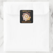 KOFFIE IS EEN... MENSENRECHT VIERKANTE STICKER (Tas)