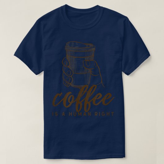 Koffie is een Sarcastisch mensenrecht misschien45 T-shirt (Design voorkant)