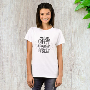 Koffie is een taal op zich t-shirt