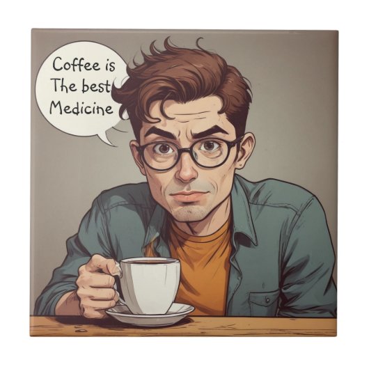 Koffie is het beste medicijn tegeltje (Voorkant)