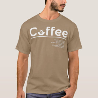 Koffie is het beste t-shirt