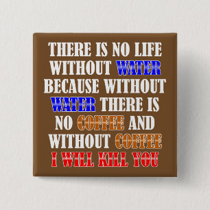 Koffie is het leven grappige Button badge Pin