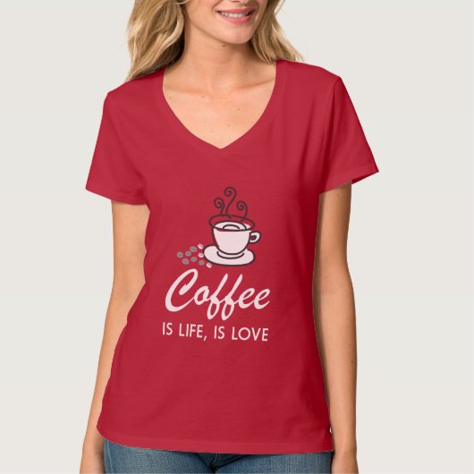 Koffie is leven, liefde t-shirt (Voorkant)