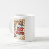 Koffie is mijn beste vriend koffiemok (Voorkant links)