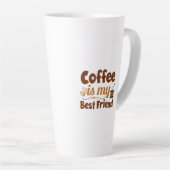 Koffie is mijn beste vriend latte mok (Rechterhoek)