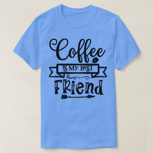 Koffie is mijn beste vriend t-shirt (Design voorkant)