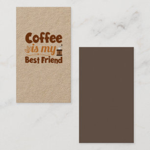 Koffie is mijn beste vriend visitekaartje